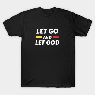 Let Go and Let God | Christian Saying T-Shirt